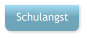 Schulangst