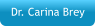 Dr. Carina Brey